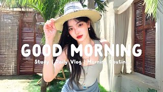 Good Morning🍬|Top list of best chill music to help you be full of energy | Morning Melody