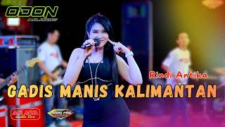 GADIS MANIS KALIMANTAN - RINDI ANTIKA - ODON MUSIC - ANI JAYA AUDIO LIVE - LARAS PRO