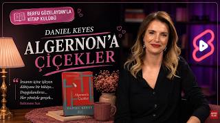 BERFU GÜZELAYDIN İLE KİTAP KULÜBÜ! DANIEL KEYES’DEN 