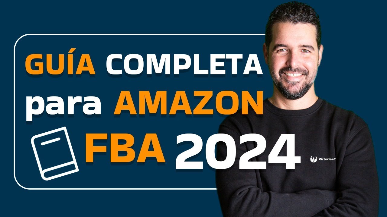 Guía COMPLETA para Amazon FBA 2024 - YouTube