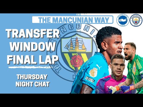Thumbnail for THURSDAY NIGHT CHAT - TRANSFER WINDOW FINAL LAP #mcfc #mancity #pl #football #soccer #bhafc #pl