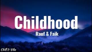 Childhood Song by Rauf & Faik (Lyrics)