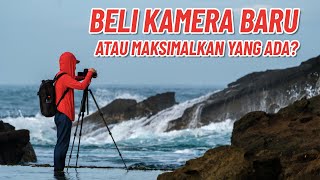 Tips membeli Kamera & memaksimalkannya