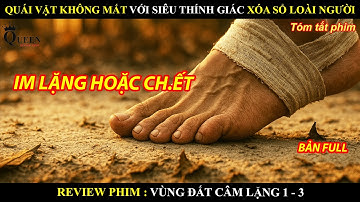 TRỌN BỘ VÙNG ĐẤT CÂM LẶNG BẢN FULL 1-3 | REVIEW PHIM BY QUEEN