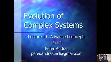 Evolution of Complex Systems - Video 22 (Lecture 11 Part 1)