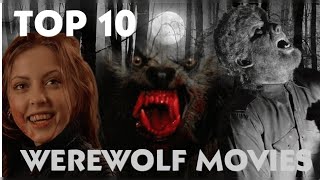 My Top 10 WEREWOLF Movies
