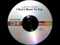 Larry Gatlin - I Don't Want To Cry