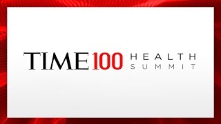 Inaugural TIME 100 Health Summit (Part 2) | TIME