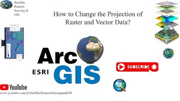 How to Change the Projection of Raster and Vector Data in ArcGIS