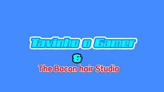 Não Perca Tavinho O Gamer The Bacon Hair Studio O Filme Lançarei No Ano De 2022 