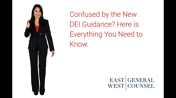 Confused by the New DEI Guidance? Here is Everything You Need to Know.