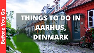 Aarhus Denmark Travel Guide: 13 BEST Things to Do in Aarhus