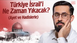 Türkiye İsrail'i Ne Zaman Yıkacak?(Ayet ve Hadislerle)Kudüs'ün En Ayrıntılı Belgeseli @Mehmedyildiz