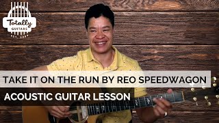 Take It On The Run by REO Speedwagon – Acoustic Guitar Lesson Preview from Totally Guitars