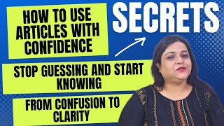 From Confusion to Clarity: Mastering English Articles to Take Your Language Skills to the Next level