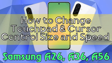 How to Change Touchpad & Cursor Control Size and Speed Samsung A26, A36, A56 Quick Tutorial