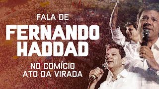 Discurso de Fernando Haddad no Comício da Virada no Rio de Janeiro