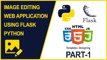 How To Make Image Editing WebApplication using Python Flask and OpenCV Part01