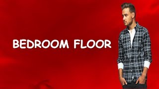 Liam Payne - Bedroom Floor - Letra