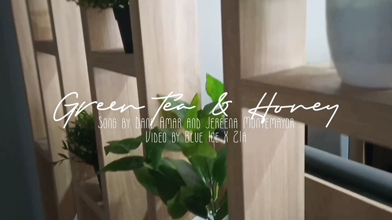 Dane Amar and Jereena Montemayor Green Tea & Honey (Lyrics Video