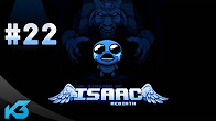 Let's Play The Binding of Isaac: Rebirth #22