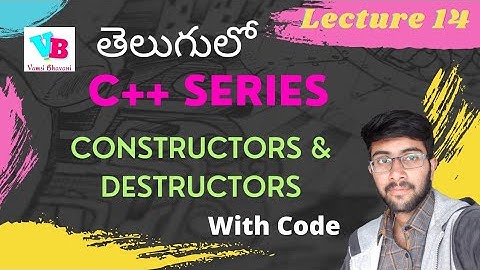 Constructors and Destructors in cpp | c++ in telugu | Classes and Objects | Vamsi Bhavani