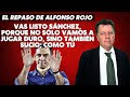 Alfonso rojo vas listo snchez porque no slo vamos a jugar duro sino tambin sucio como t