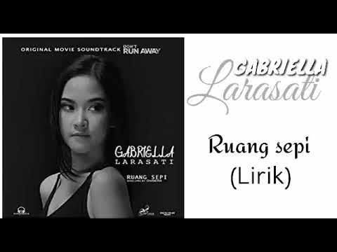 Gabriella Larasati - Ruang sepi OST DON'T RUN AWAY (lirik)