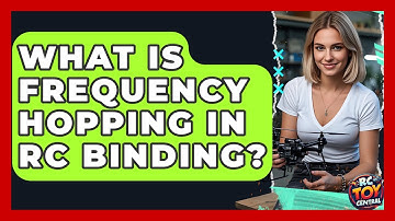 What Is Frequency Hopping In RC Binding? - RC Toy Central