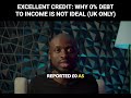EXCELLENT CREDIT: WHY 0% DEBT TO INCOME IS NOT IDEAL (UK ONLY)