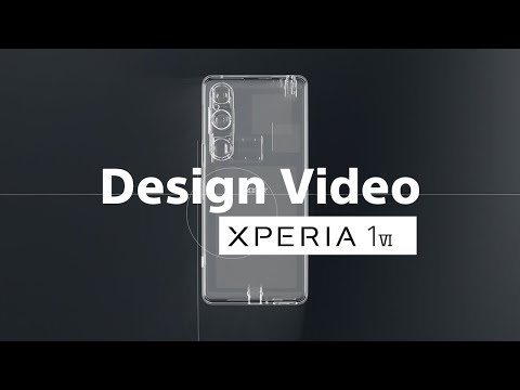 Xperia 1 VI | Official Design Video – Zoom into the detail​