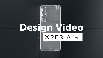 Xperia 1 VI | Official Design Video – Zoom into the detail​