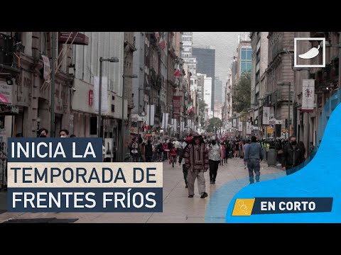 Inicia la temporada de frentes fríos