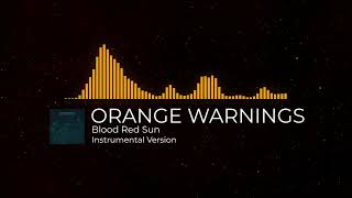 Blood Red Sun - Orange Warnings (Instrumental Version)