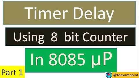 Delay program | 8 bit counter Delay | 8085 Delay Program | 8085 Microprocessor | 8085 Programming
