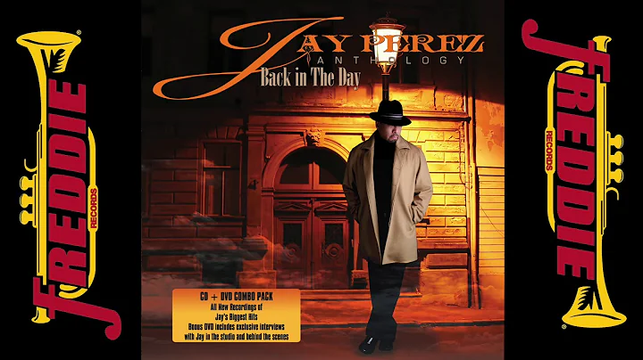 Jay Perez - Back in The Day / Anthology (Complete Album)