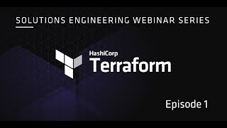 HashiCorp Solutions Engineering Webinar Series: Episode 1 -  Terraform screenshot 2