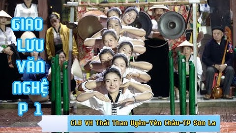 GIAO LƯU NGHỆ THUẬT GIỮA CLB VĂN HOÁ THÁI THAN UYÊN-TP.SƠN LA-YÊN CHÂU TẠI THAN UYÊN P1#205