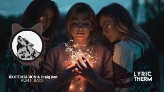 XXXTENTACION & Craig Xen - RUN IT BACK! [LYRICS]