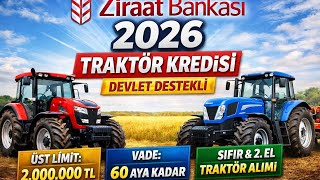Ziraat Bankası 2026 Traktör Kredisi Sıfır & 2. El Faiz, Vade, Şartlar Ör