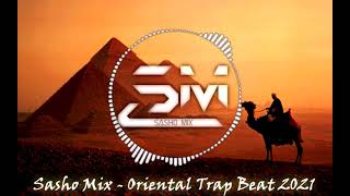 Sasho Mix - Oriental Trap Beat (2021)