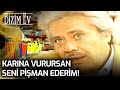 Karısını Döveni Fena Pataklarım! | Bizim Ev