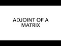 ADJOINT OF MATRIX | ENTRY TEST PREPARATION