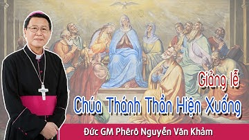 Giảng lễ Chúa Thánh Thần Hiện Xuống - Đức GM Phêrô Nguyễn Văn Khảm