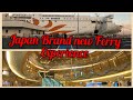 Brand new sunflower ferry in japan  osaka to beppu first class experienceindiansinjapan