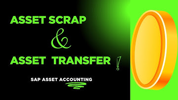 Asset Scrap & Asset Transfer in SAP ECC | Step-by-Step FI-AA Guide