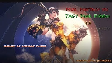 FF XIV :  EASY MONK ROTATION ( Solar & Lunar Nadi) mastro-titto gameplay