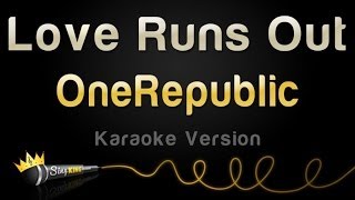 OneRepublic - Love Runs Out (Karaoke Version) chords