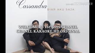 Cassandra - Biar aku saja ( KARAOKE / NO VOCAL ORIGINAL HD)