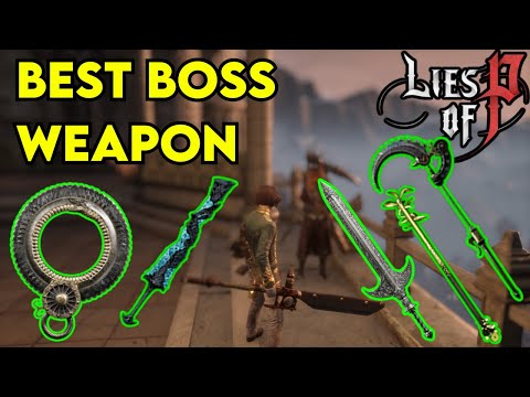 Lies of P: Best Boss Weapons [70+ Hours Experience] 